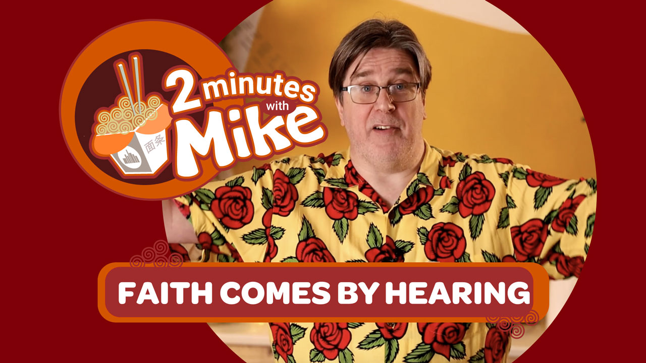 2 Minutes With Mike | Faith Comes By Hearing