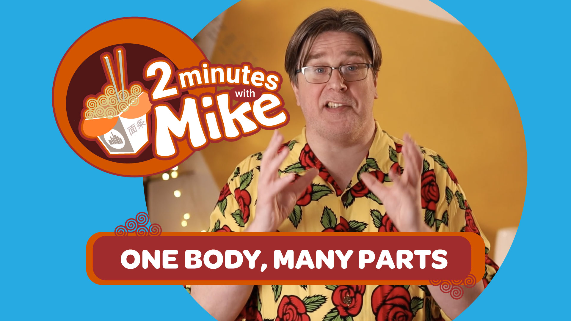 2 Minutes With Mike | One Body Many Parts